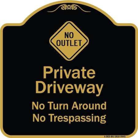 Signmission Designer Series-No Turn Around Or Trespassing With No Outlet Symbol, 18" H, BG-1818-9945 A-DES-BG-1818-9945